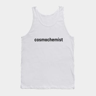 Cosmochemist Tank Top